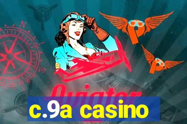 c.9a casino