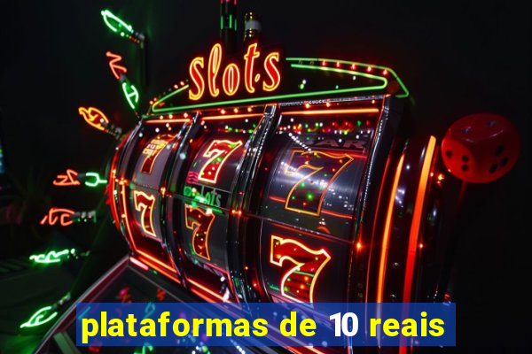 plataformas de 10 reais