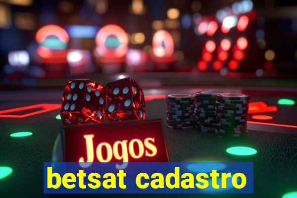 betsat cadastro