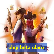 chip beta claro