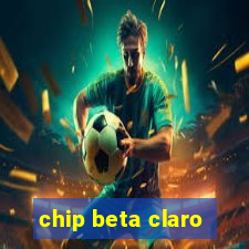 chip beta claro