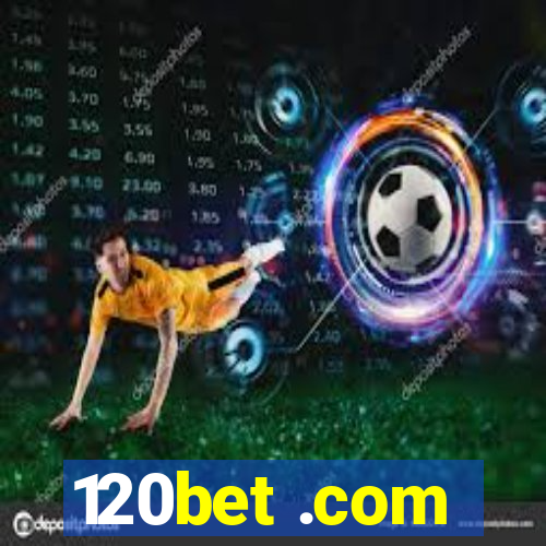 120bet .com