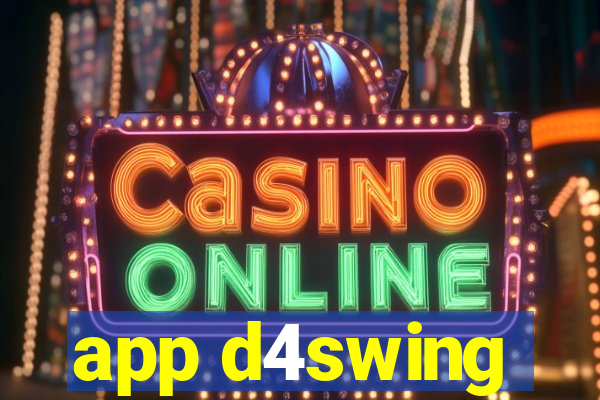 app d4swing