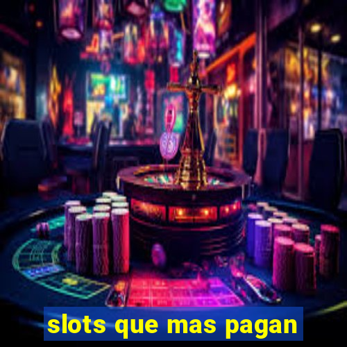 slots que mas pagan