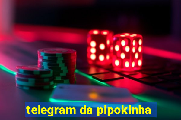 telegram da pipokinha