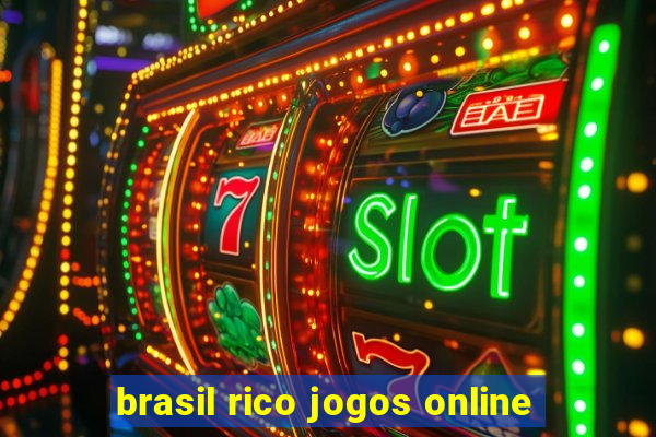 brasil rico jogos online