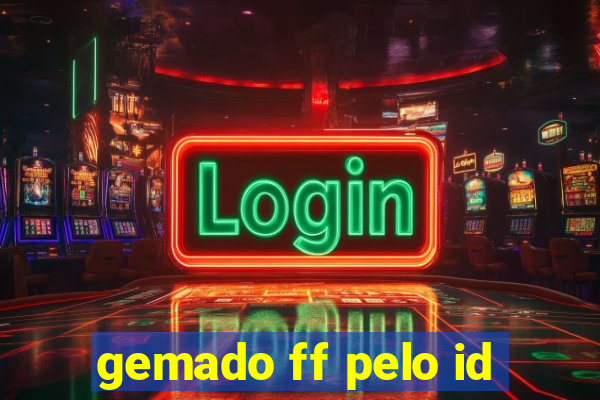 gemado ff pelo id