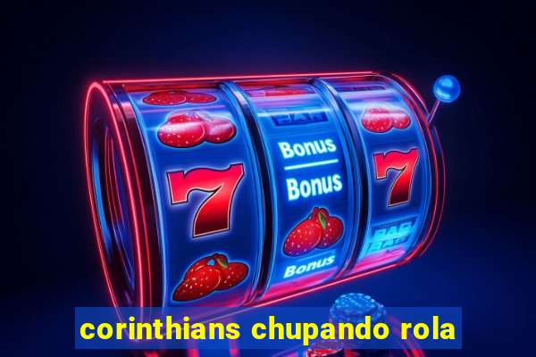 corinthians chupando rola