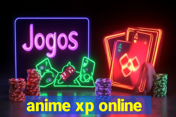 anime xp online