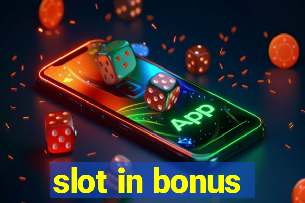 slot in bonus