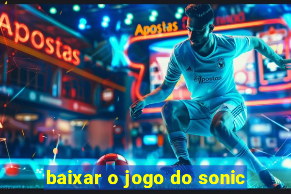 baixar o jogo do sonic