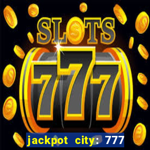 jackpot city: 777 card games