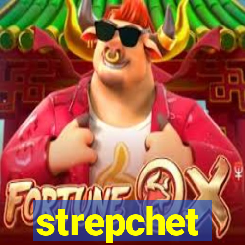 strepchet