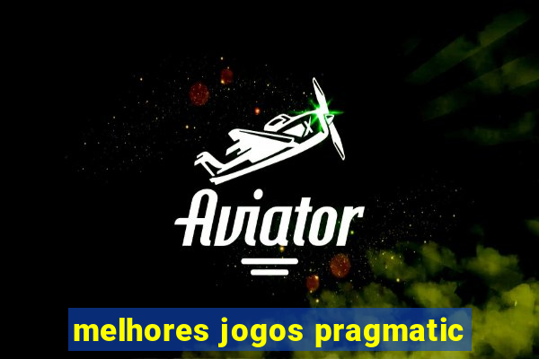 melhores jogos pragmatic