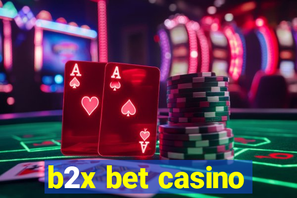 b2x bet casino