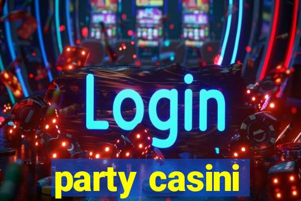 party casini