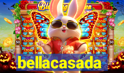 bellacasada