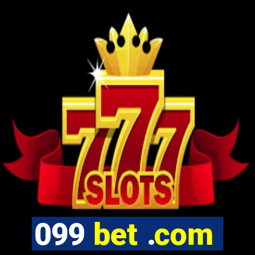 099 bet .com