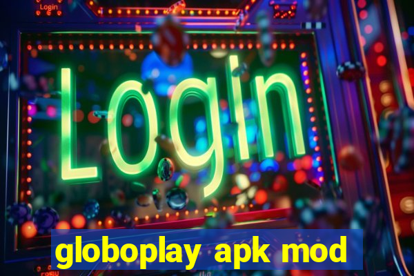 globoplay apk mod