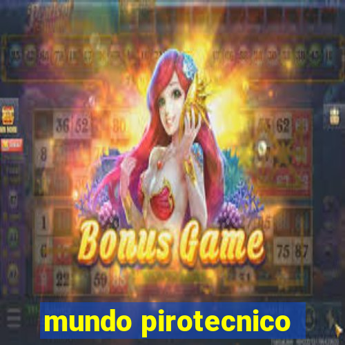 mundo pirotecnico