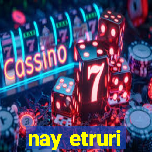 nay etruri