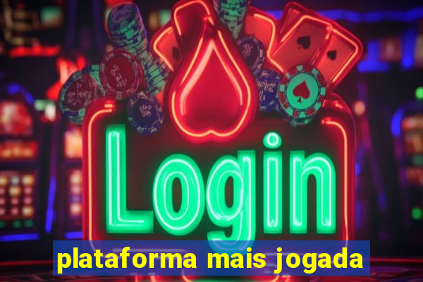 plataforma mais jogada