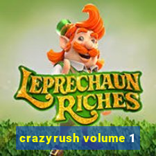 crazyrush volume 1