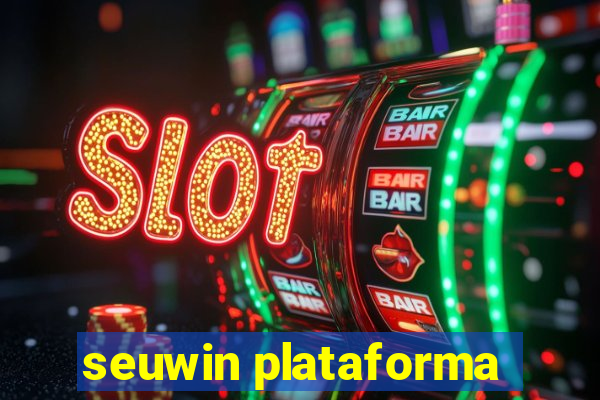 seuwin plataforma