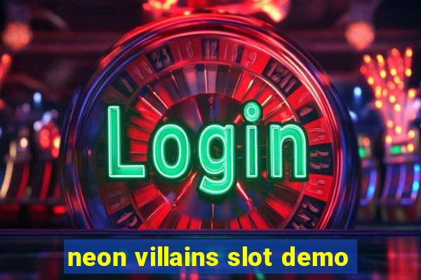 neon villains slot demo