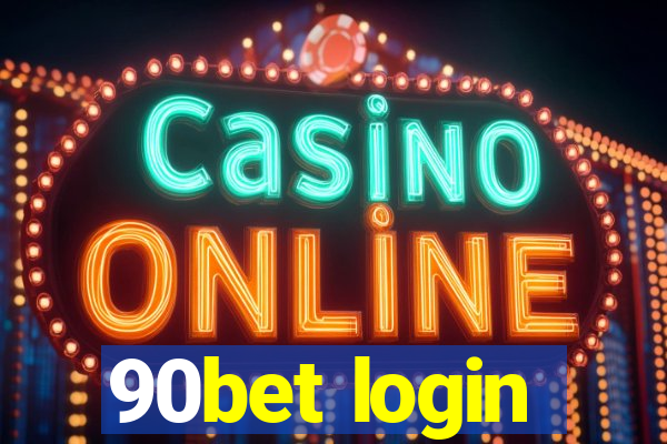 90bet login