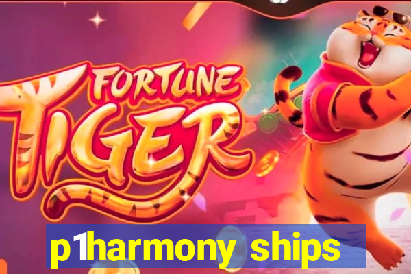 p1harmony ships