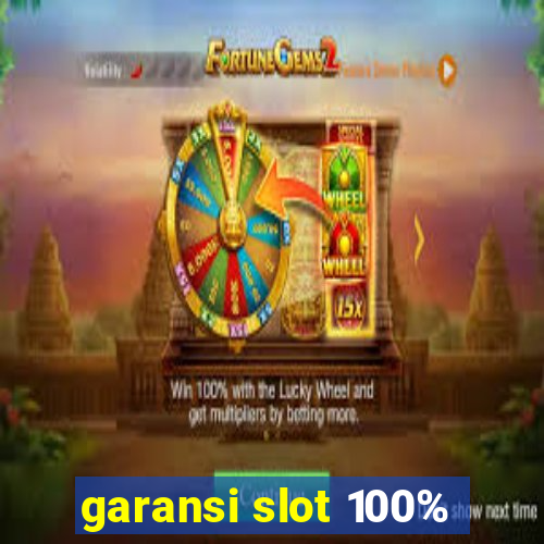 garansi slot 100%