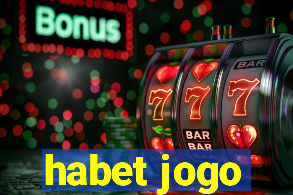 habet jogo