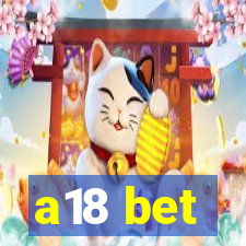 a18 bet