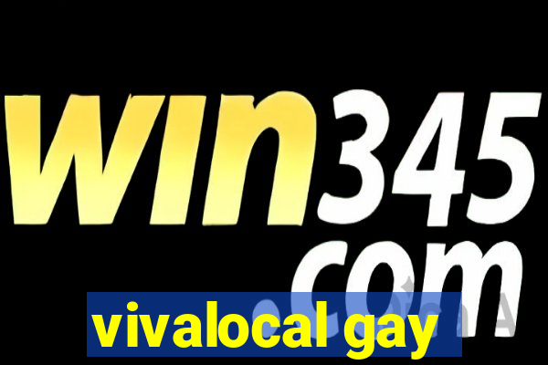 vivalocal gay