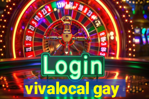 vivalocal gay