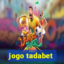 jogo tadabet