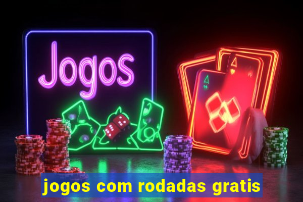 jogos com rodadas gratis