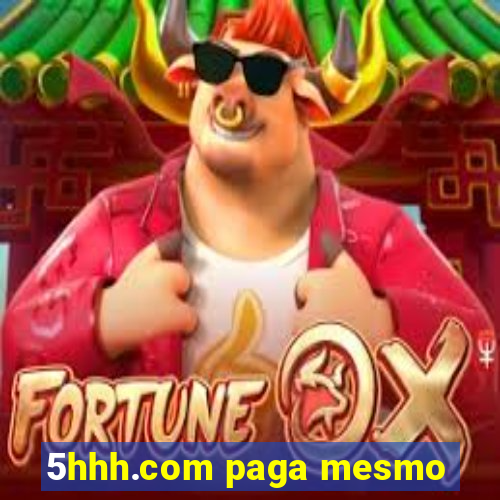 5hhh.com paga mesmo