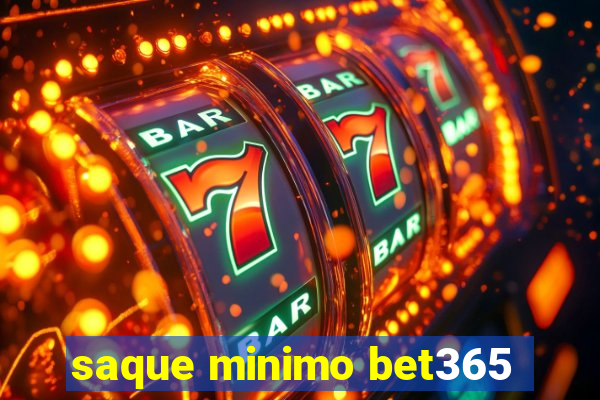 saque minimo bet365