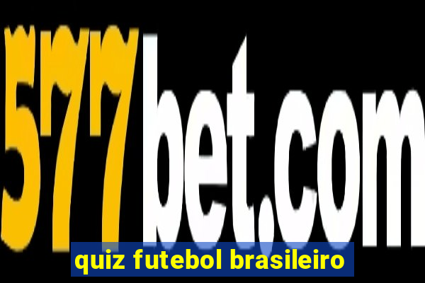 quiz futebol brasileiro