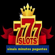 sinais minutos pagantes