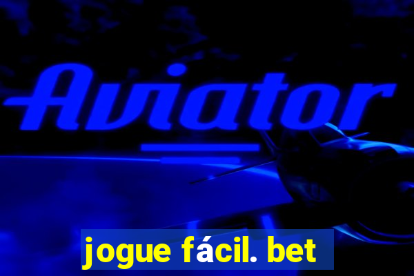 jogue fácil. bet