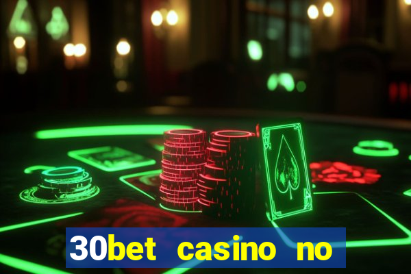 30bet casino no deposit bonus