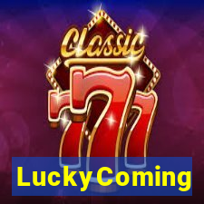 LuckyComing