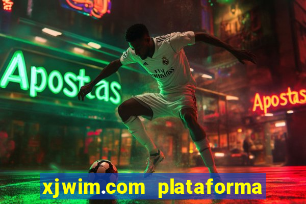 xjwim.com plataforma de jogos