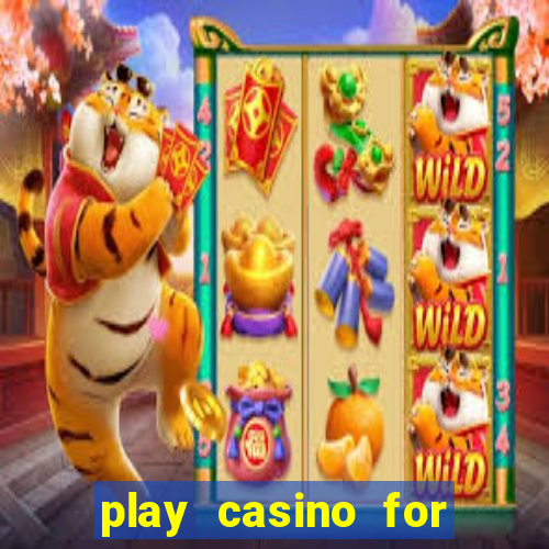 play casino for real money