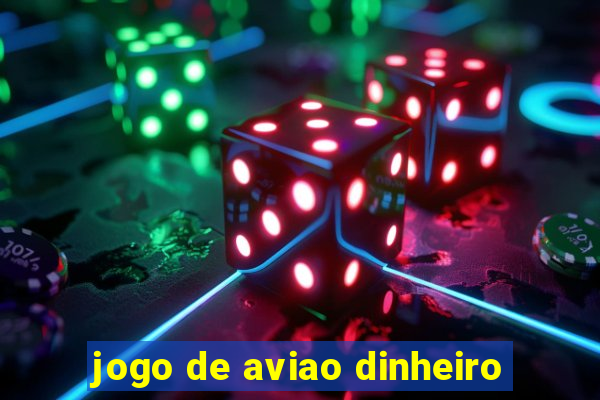 jogo de aviao dinheiro