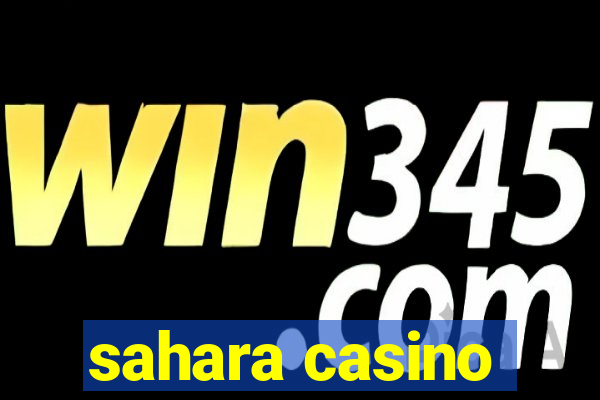 sahara casino