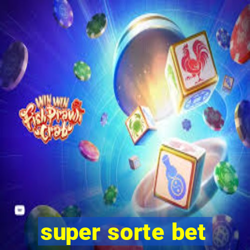 super sorte bet